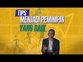 Tips Menjadi Pemimpin Yang Baik