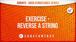 Exercise - Reverse A String | Arrays & Strings - Data Structures series