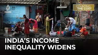 India's income inequality widens, should wealth be redistributed? | Counting the Cost