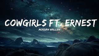 Morgan Wallen - Cowgirls ft. ERNEST  | New Songs