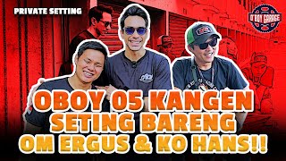 OBOY 05 AKHIRNYA KE SENTUL LAGI! LIAT PRIVATE SETING OM ERGUS & KO HANS UNTUK NGO!!