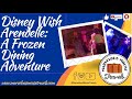 Disney Wish Arendelle: A Frozen Dining Adventure Show