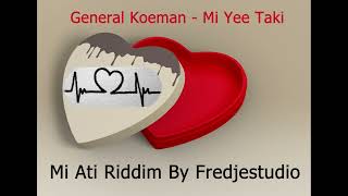 General Koeman -  Mi Yee Taki #Mi_Ati_Riddim prt1