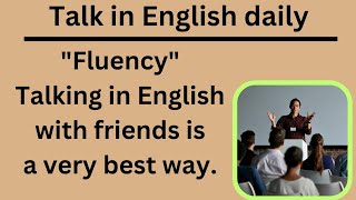 #englishjourney Talk in English daily|| Enhance your speaking skills||🌎🗣️👂✍️