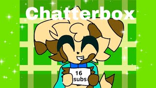 Chatterbox Meme // Gift For My Brother (Lazy Loop Sorry)