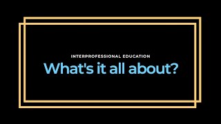 Interprofessional Education