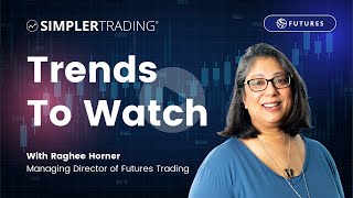 Trends To Watch | Simpler Trading