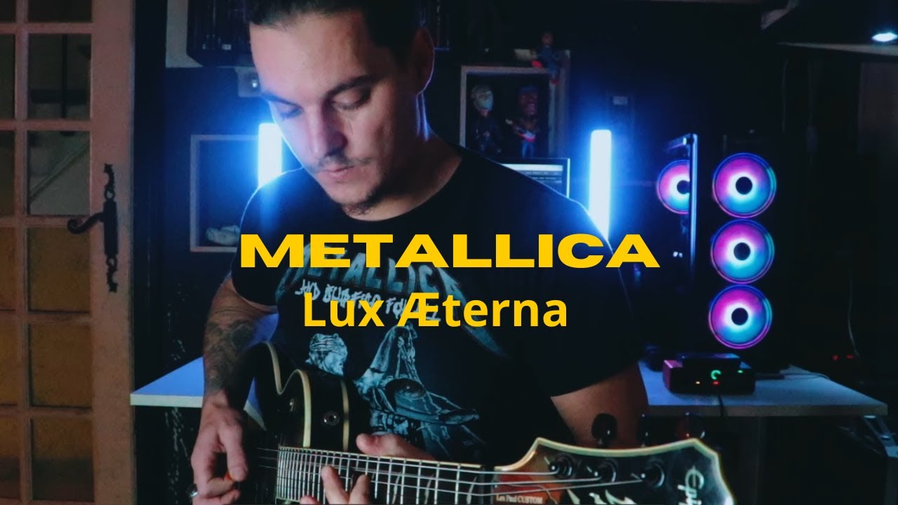 Metallica: Lux Æterna (cover) Guitar - YouTube