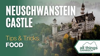 Neuschwanstein Castle Tips \u0026 Tricks  |  FOOD!