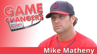 Game Changers:  Mike Matheny  (Episode 11) - NAYS Web Series