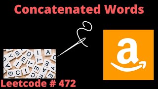 CONCATENATED WORDS | LEETCODE # 472 | PYTHON DFS SOLUTION