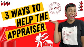 3 Ways to Assist and Support Appraisers for Accurate Property Valuation