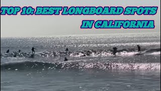 Top 10: Best Longboard Spots To Surf In California 4K