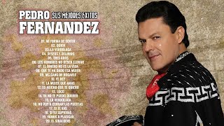 Pedro Fernandez Éxitos Sus Mejores | Las 35 Mejores Canciones de Pedro Fernandez Mix 2021