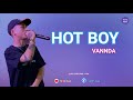 VANNDA [HOT BOY]