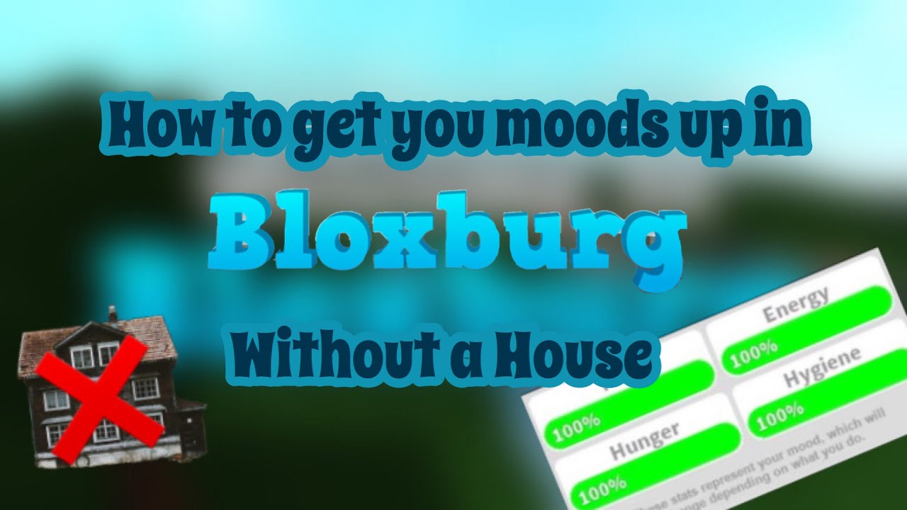 HOW TO GET YOUR MOODS UP IN BLOXBURG WITHOUT A HOUSE!!//CherryCola ...