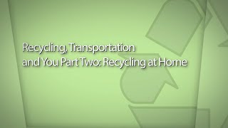 AASHTO Transportation’s Earth Day Series: Recycling, Transportation and You