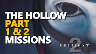 The Hollow Part 1 & 2 Destiny 2 All Missions