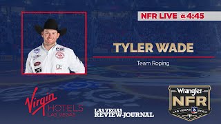 NFR Live 4:45 with Tyler Wade