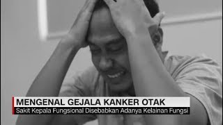 Mengenal Gejala Kanker Otak