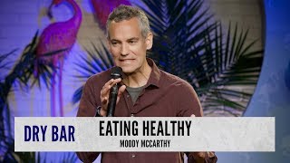 The Joys of Eating Healthy. Moody McCarthy