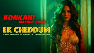 Ek Cheddum | New Konkani song mashup video