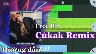 Hướng dẫn Remix/Free flm "Người chơi hệ đẹp" Style Cukak | Fl Studio Mobile