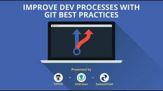 Improving your Development Processes with Git Best Practices