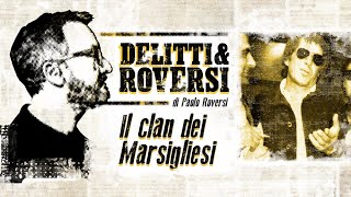 DELITTI & ROVERSI | Ep 2 | Il clan dei marsigliesi