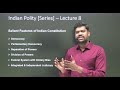 indian polity series lecture 8 salient features of the indian constitution.