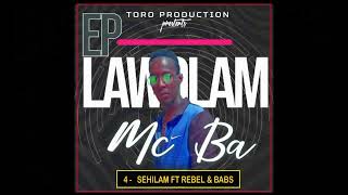 4- Séhilam Mc b ft Rebel \u0026 Babs ( Laawolam the EP )