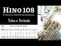 🎼 hino 108 É jesus a fonte de riqueza 🎧 tuba e teclado