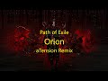 Path of Exile - Orion (aTension Remix)