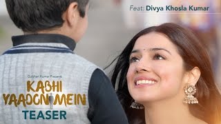 Kabhi Yaadon Mein Song Teaser | Divya Khosla Kumar | Arijit Singh, Palak Muchhal
