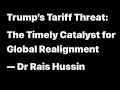 COMMENT by Dr Rais Hussin | Donald Trump announced plans to impose a 100% tariff on Brics nations