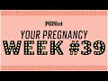 Your pregnancy: 39 weeks