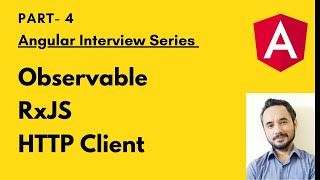 Angular Interview Series - Part 4 - Observable, RxJS , HTTP Client. - .NET C#