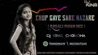 CHUP GAYE SARE NAZARE OY KYA BAAT HO GAI ( RODALI PIANO MIX ) //DJ KING CHONDHA