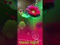 good night 🌺🌹 love sharechat tiktok status shorts short trending loveviralshort