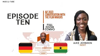 Ep. 10 | KWAKU ANKOMAH on Black Savior | AiF film convo #aif2023