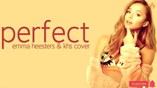 PERFECT - Ed Sheeran - EMMA HEESTERS & KHS COVER (Lyrics)June 30, 2020