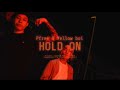 P-free & Yellow boi-HOLD ON(Official Music Video)