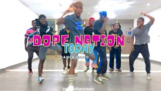 Dope Nation - Today | Dance Video by Championrolie x Dwpacademy Kumasi