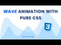 WAVE Animation with pure CSS | NO SVG| TanCodes 💻