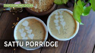 Sattu Porridge | Wheat-Channa Sattu flour mix at home |सत्तू  की रेसिपी#satturecipes #healthyrecipes