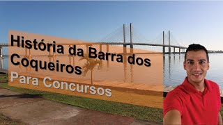 HISTÓRIA DA BARRA DOS COQUEIROS/SE PARA CONCURSO - ANDERSON SANTOS