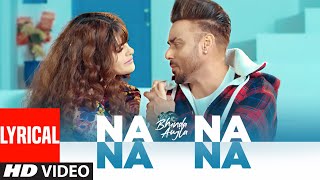 Na Na Na Na (Full Lyrical Song) Bhinda Aujla | Mavee | Latest Punjabi Song 2021