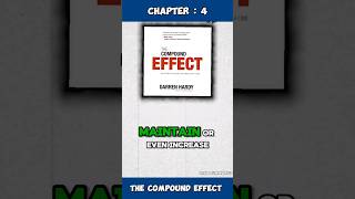 Chapter : 4 - The Compound Effect - Darren Hardy