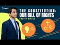 The Constitution: Our Bill of Rights | 5-Minute Videos