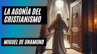 LA AGONÍA DEL CRISTIANISMO de MIGUEL DE UNAMUNO, Audiolibros Gratis Español Completo BÚSQUEDA DE FE
